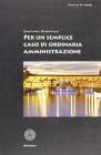 Per un semplice caso di ordinaria amministrazione