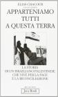 Apparteniamo tutti a questa terra. Storia di un israeliano palestinese che vive per la pace e la riconciliazione