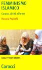 Femminismo islamico. Corano, diritti, riforme