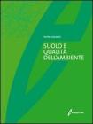 Il suolo e la qualit� dell'ambiente