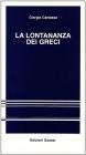 La lontananza dei greci La lontananza dei greci