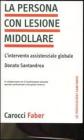 La persona con lesione midollare. L'intervento assistenziale globale