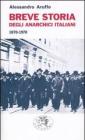 Breve storia degli anarchici italiani (1870-1970)