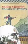 Maggio splendeva