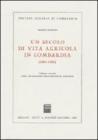 Un secolo di vita agricola in Lombardia (1861-1961)