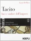 Tacito. Luci e ombre dell'impero. Con espansione online. Per i Licei e gli Ist. Magistrali. Con CD-ROM