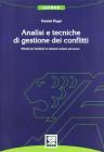 Analisi e tecniche di gestione dei conflitti. Metodi per facilitare le relazioni umane sul lavoro