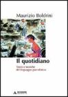 Il quotidiano. Teorie e tecniche del linguaggio giornalistico