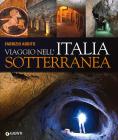 Viaggio nell'Italia sotterranea Viaggio nell'Italia sotterranea