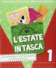 L' estate in tasca. Con Pap� mi ha portato un cagnolino e Diario in tasca. Per la 1� classe elementare