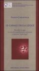 Le cabale della legge. Raccolta di saggi in tema di semplificazione normativa e manovra �taglia-leggi�