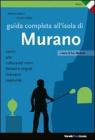 Guida completa all'isola di Murano