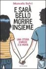 E sarà bello morire insieme. Una storia d'amore e di mafia E sarà bello morire insieme. Una storia d'amore e di mafia