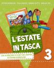 L' estate in tasca. Con Biblioteca fast food e Diario in tasca. Per la 3� classe elementare
