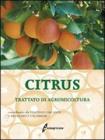 Citrus. Trattato di agrumicoltura Citrus. Trattato di agrumicoltura