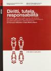Diritti, tutela, responsabilit�. Manuale per operatori della scuola, del sistema dei servizi, delle comunit� nelle azioni di promozione dei diritti dell'infanzia...