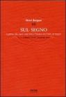 Sul segno. Lezioni del 1902-1903 sulla storia dell'idea di tempo