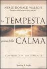 La tempesta prima della calma. Conversazioni con l'umanit�