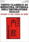 Testo classico di medicina interna dell'imperatore Giallo. Huang Ti Nei Ching Su Wen Testo classico di medicina interna dell'imperatore Giallo. Huang Ti Nei Ching Su Wen