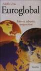 Euroglobal. Libert�, identit�, integrazione