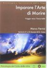 Imparare l'arte di morire. Biaggio verso l'immortalit�. Il viaggio della vita. Con CD Audio formato MP3