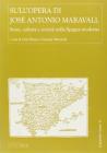 Sull'opera di Jos� Antonio Maravall. Stato, cultura e societ� nella Spagna moderna