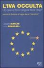 L' IVA occulta. Un caso di technological fiscal drag? Perch� in Europa si fugge da un �beneficio�