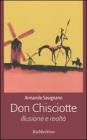 Don Chisciotte. Illusione e realt�