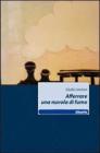 Afferrare una nuvola di fumo