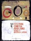 Quattordicesimo Festival cinema africano, d'Asia e America latina (Milano, 22-28 marzo 2004). Ediz. italiana, francese e inglese