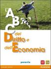 ABC del diritto e dell'economia. Volume unico. Per le Scuole superiori