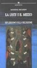 La luce e il mezzo. Riflessioni sulla religione