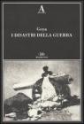 Goya. I disastri della guerra