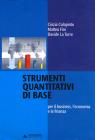 Strumenti quantitativi di base. Per il business, l'economia e la finanza