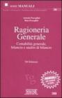 Ragioneria generale. Contabilit� generale, bilancio e analisi di bilancio