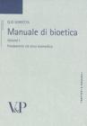 Manuale di bioetica vol.1