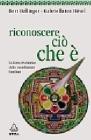 Riconoscere ci� che �. La forza rivelatrice delle costellazioni familiari