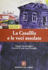 La casa blu e le voci assolate