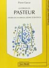 La strada di Pasteur. Storia di una rivoluzione scientifica