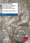 Storia facile. Unit� didattiche semplificate per la Scuola elementare e media