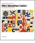 I giganti dell'avanguardia. Mir� Mondrian Calder e le collezioni Guggenheim. Catalogo della mostra (Vercelli, 3 marzo-10 giugno 2012)