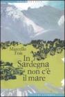 In Sardegna non c'� il mare