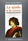 La spada e la croce. Guill�n Lombardo e l'Inquisizione in Messico