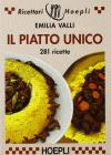 Il piatto unico. 281 ricette