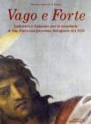 Vago e forte. Ludovico e Galanino per lo stendardo di San Rocco: un processo bolognese del 1636. Catalogo della mostra