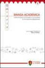 Manga Academica. Rivista di studi sul fumetto e sul cinema di animazione giapponese (2008) vol.1