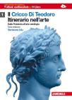 Il cricco di Teodoro. Itinerario nell'arte. Ediz. blu. Con espansione online. Per le Scuole superiori. Con DVD-ROM vol.1