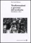 Trasformazioni e governo del territorio. Introduzione critica Trasformazioni e governo del territorio. Introduzione critica