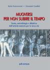 Muoversi per non subire il tempo. Teoria, metodologia e didattica dell'attivit� motoria per la terza et�