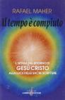 Il tempo � compiuto... (Mc. 1, 15). Armonie nella storia del piano di salvezza di Dio